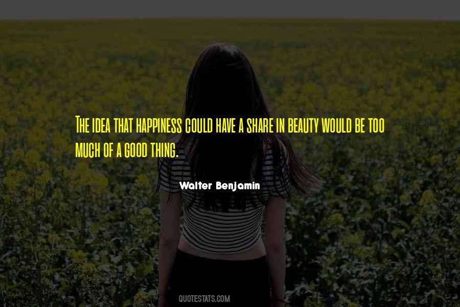 Too Much Happiness Quotes #1682186