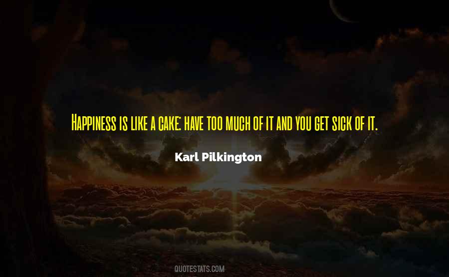 Too Much Happiness Quotes #1773234