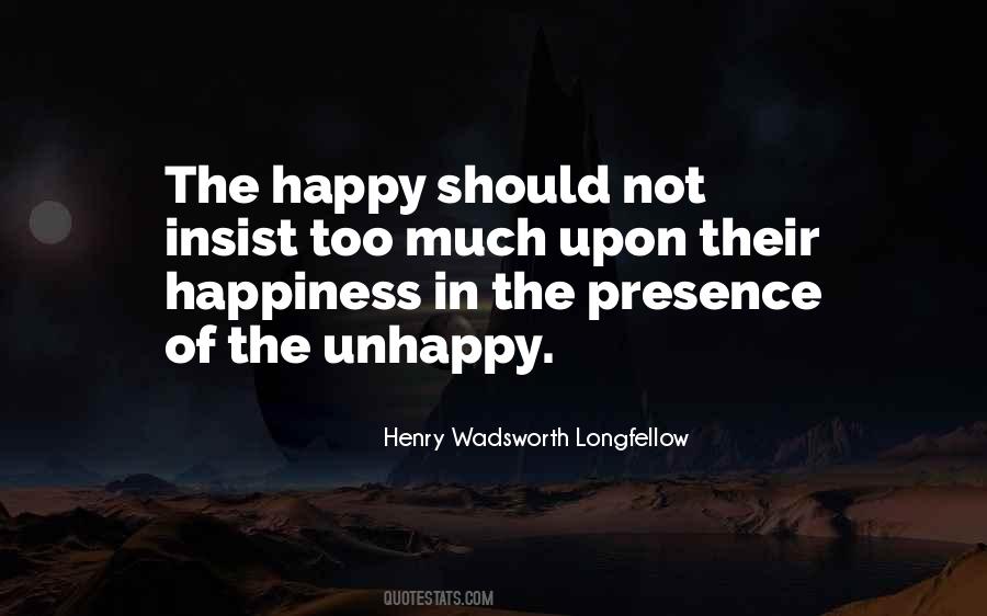 Too Much Happiness Quotes #999601