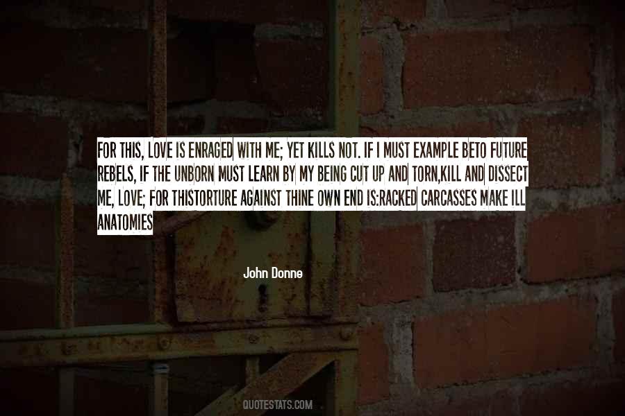 Too Much Love Kills Quotes #441744
