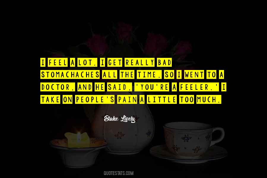 Too Much Pain Quotes #1083189
