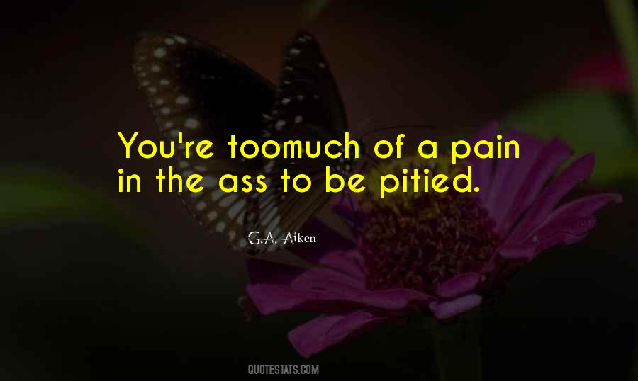 Too Much Pain Quotes #1149669
