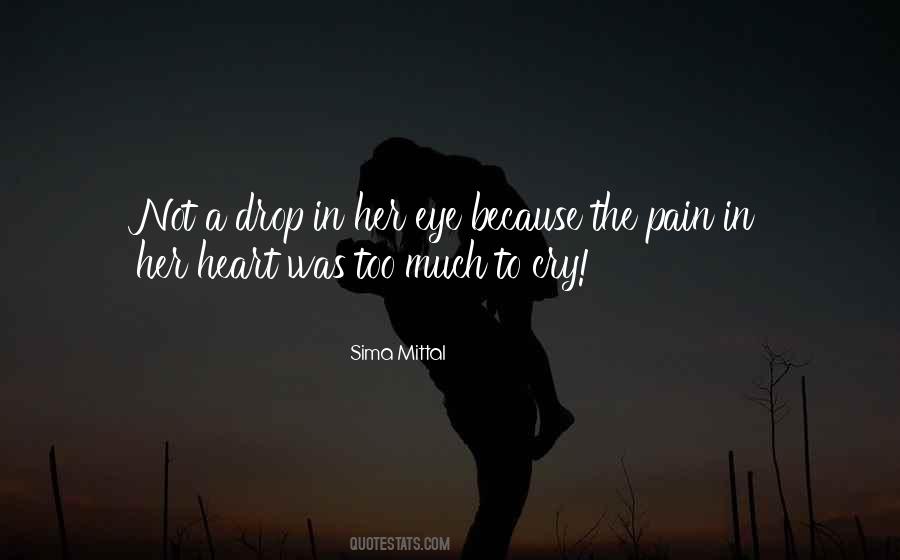 Too Much Pain Quotes #1610388