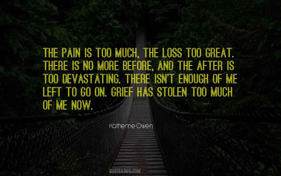 Too Much Pain Quotes #251507