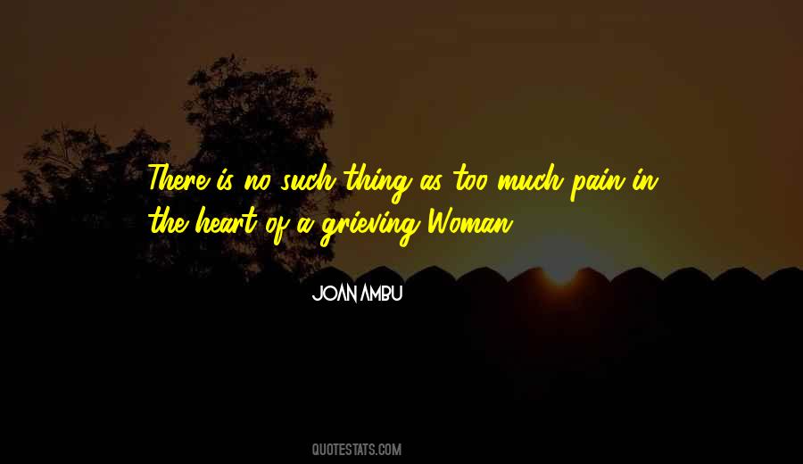 Too Much Pain Quotes #528035
