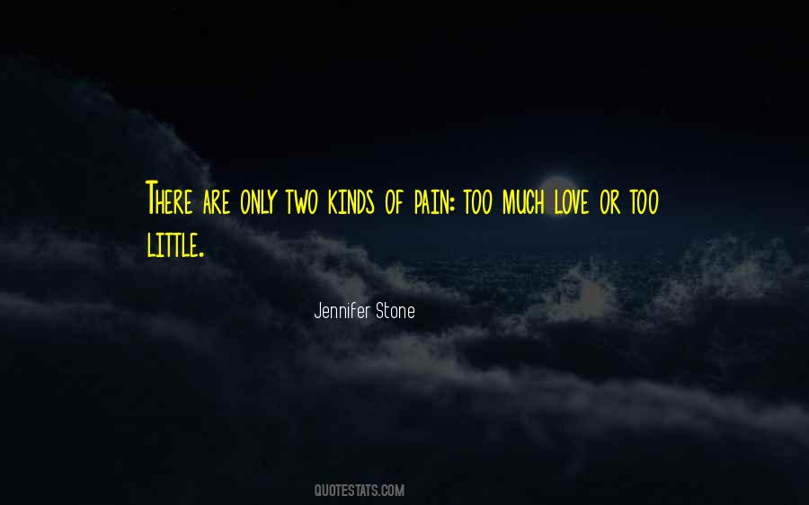 Too Much Pain Quotes #845935