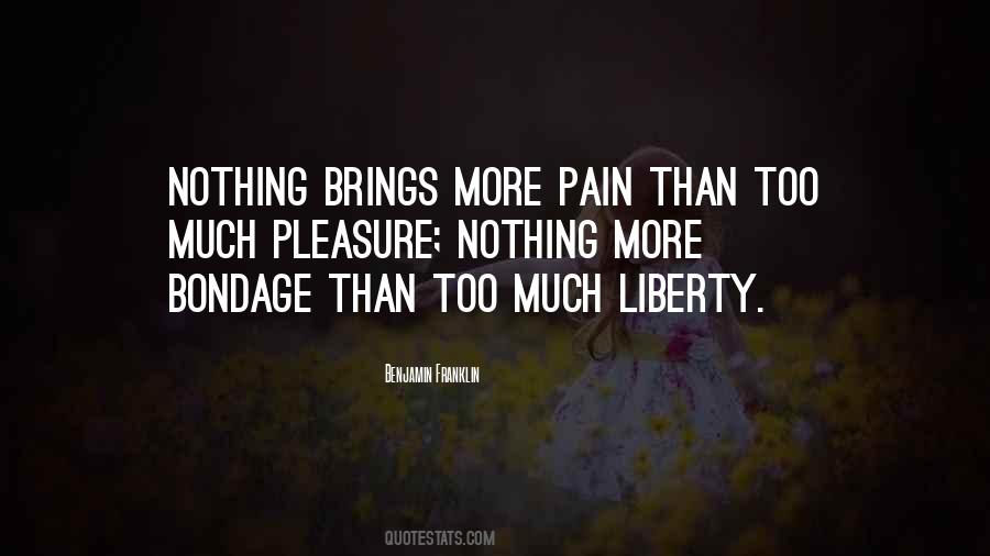 Too Much Pain Quotes #864482