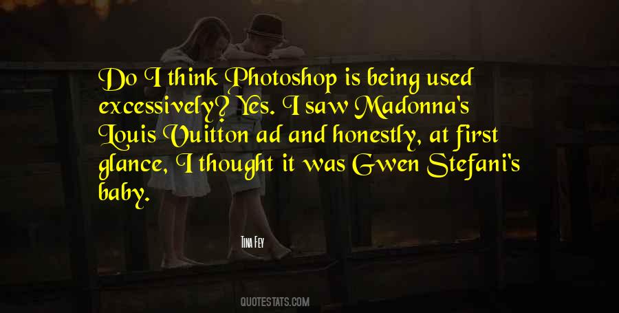 Too Much Photoshop Quotes #274085