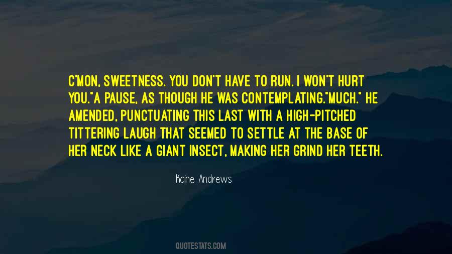 Too Much Sweetness Quotes #65808