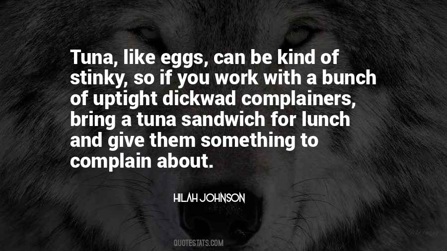 Too Much Tuna Quotes #416317