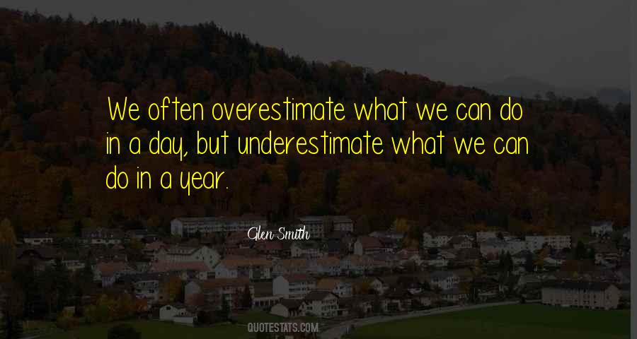 Too Often We Underestimate Quotes #69500
