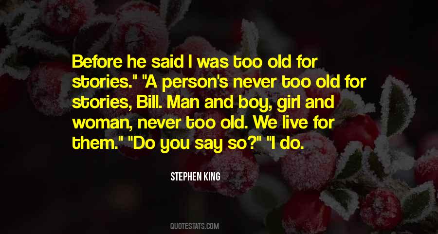 Too Old For You Quotes #538649