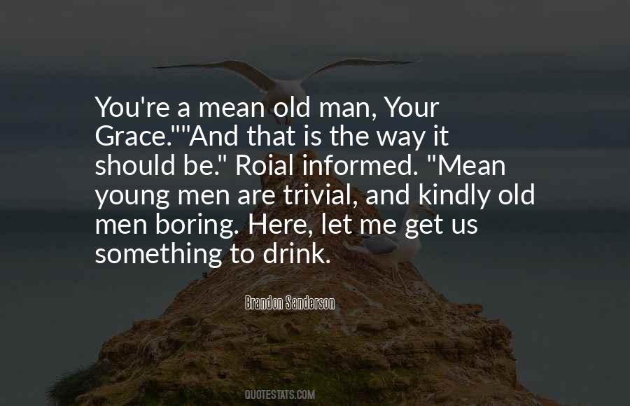 Too Old To Drink Quotes #916969