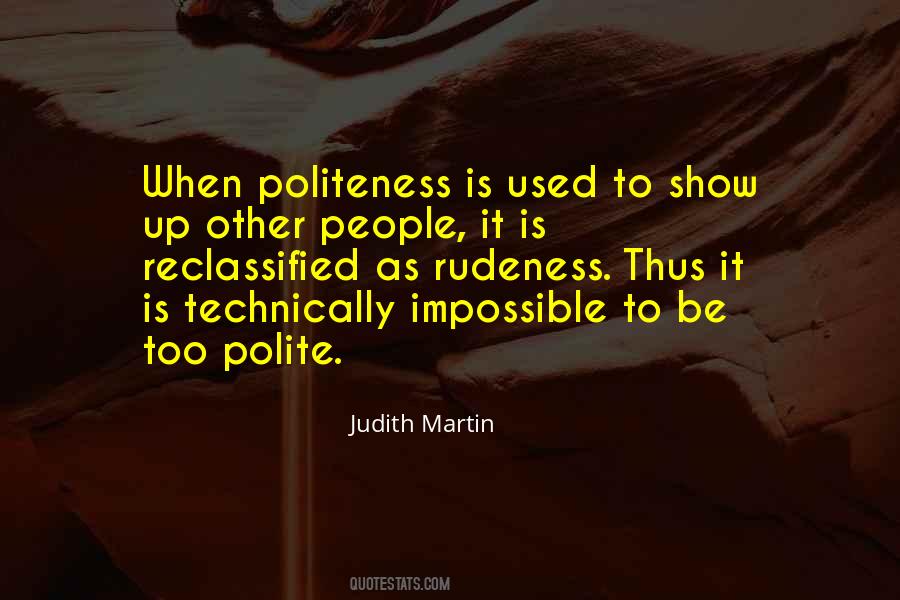 Too Polite Quotes #906800