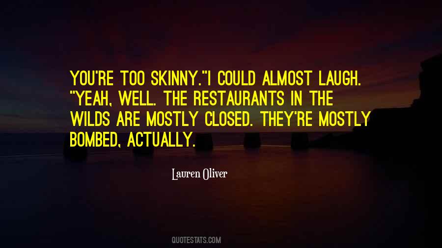 Too Skinny Quotes #1689589