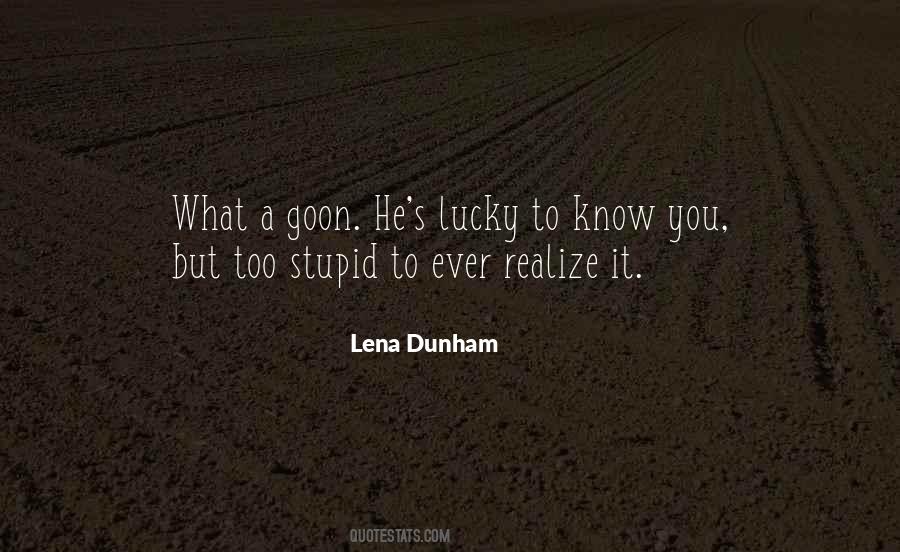 Too Stupid To Realize Quotes #1181443