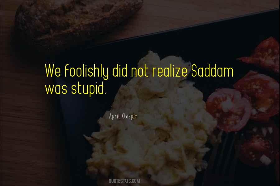 Too Stupid To Realize Quotes #1446280