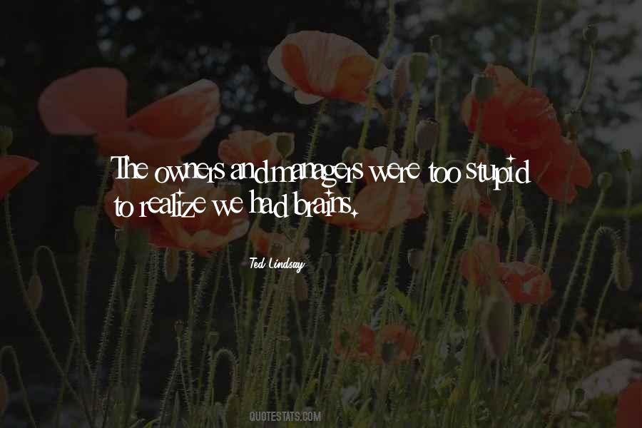 Too Stupid To Realize Quotes #532095 Too Stupid To Realize Quotes #532095