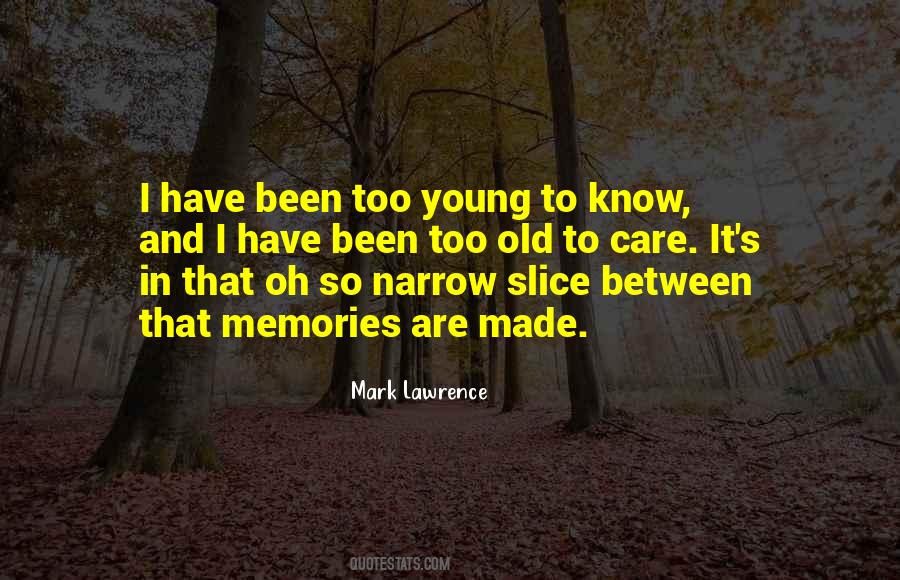 Too Young To Know Quotes #565641