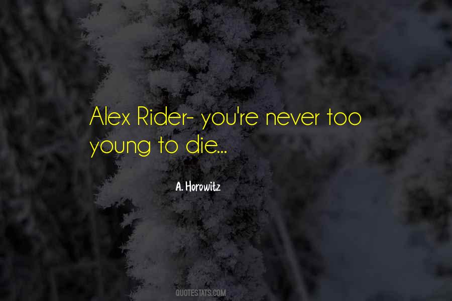 Too Young To Quotes #1251861