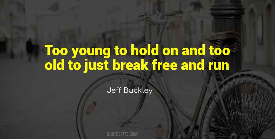 Too Young To Quotes #1702307