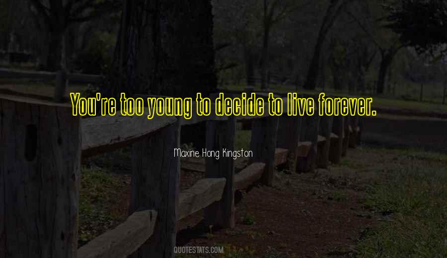Too Young To Quotes #1752277