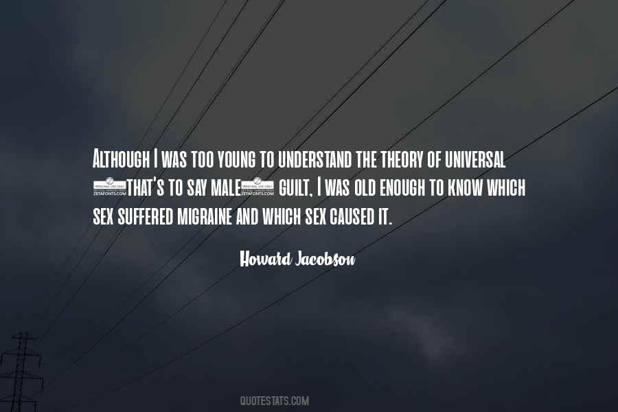 Too Young To Understand Quotes #1187906