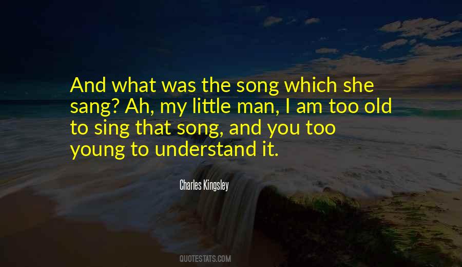 Too Young To Understand Quotes #1658567