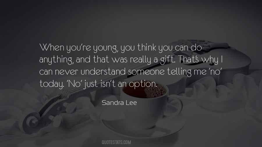 Too Young To Understand Quotes #67302