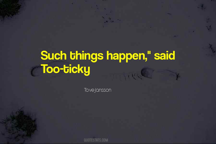 Too-ticky Quotes #1070608