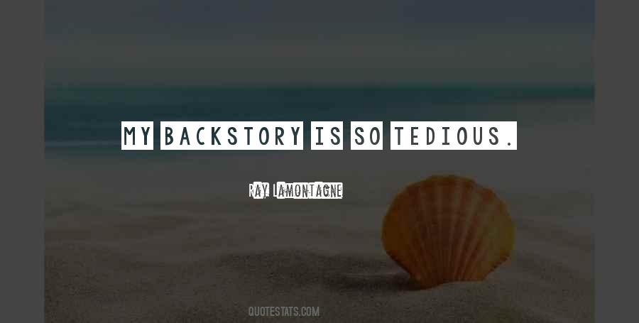 Quotes About Backstory #1430446