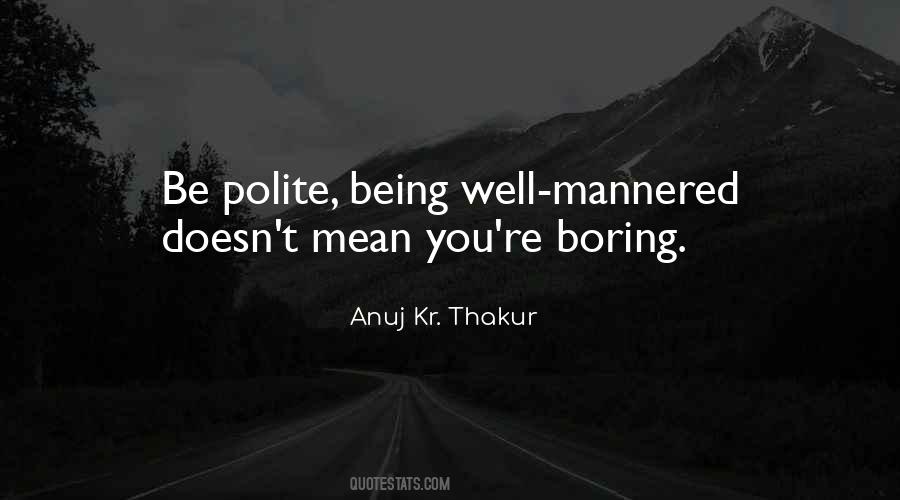 Quotes About Being Polite #578814
