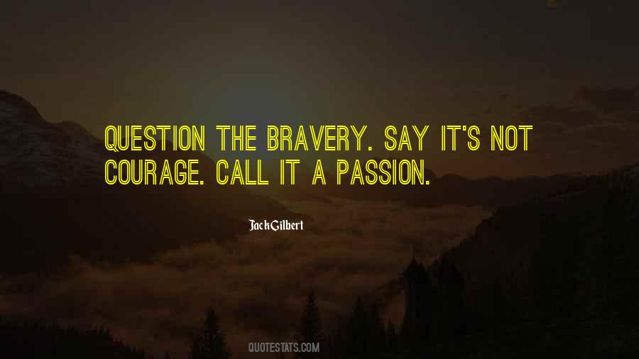 Quotes About Bravery #133402