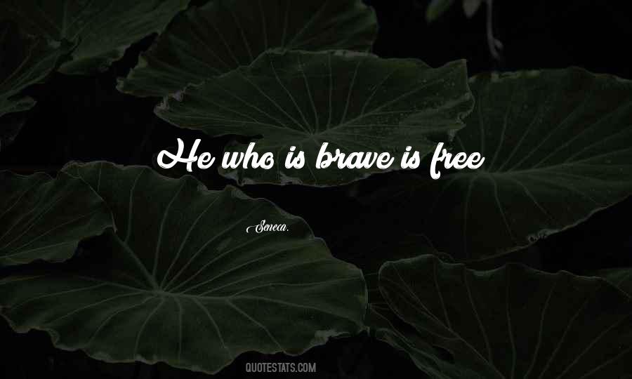 Quotes About Bravery #36955