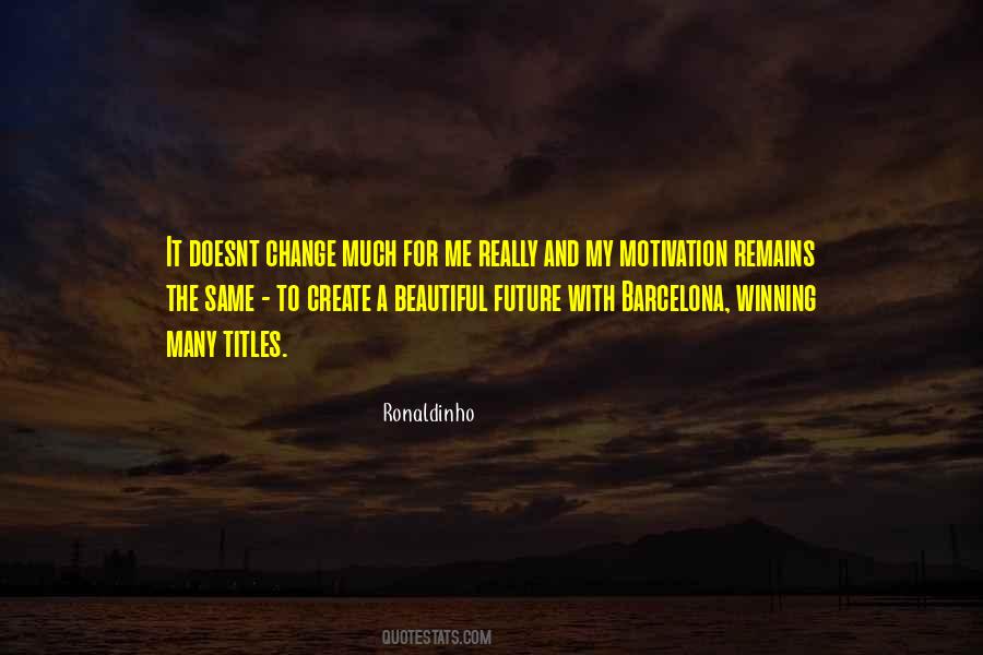 Quotes About Ronaldinho #1393572