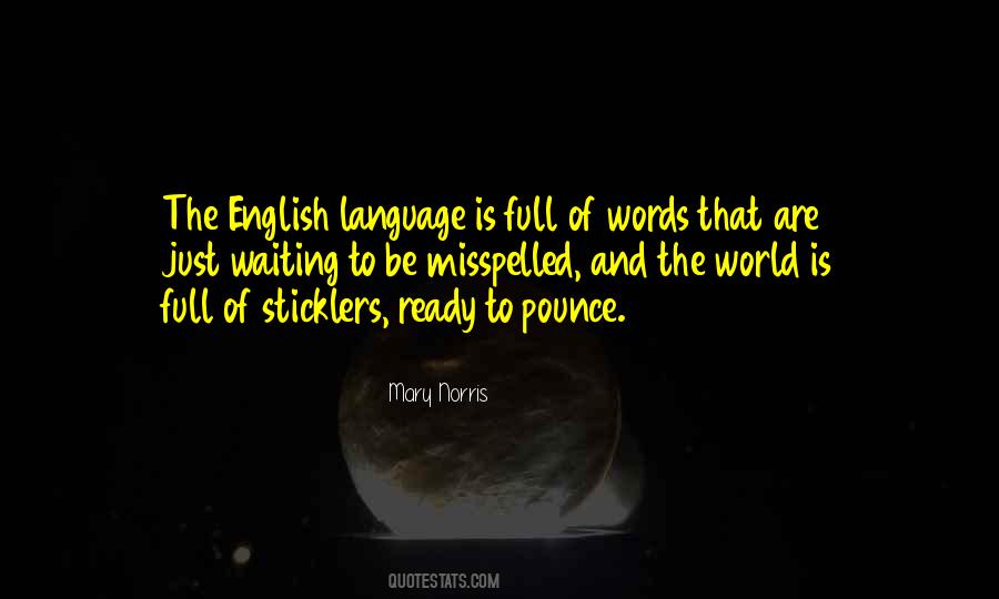 Quotes About Sticklers #1761241