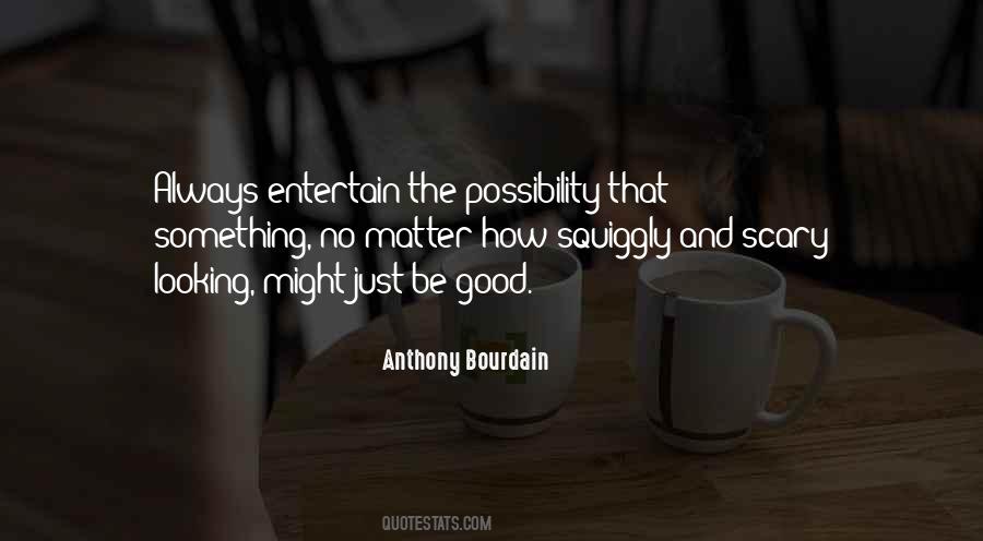 Quotes About Anthony Bourdain #457528