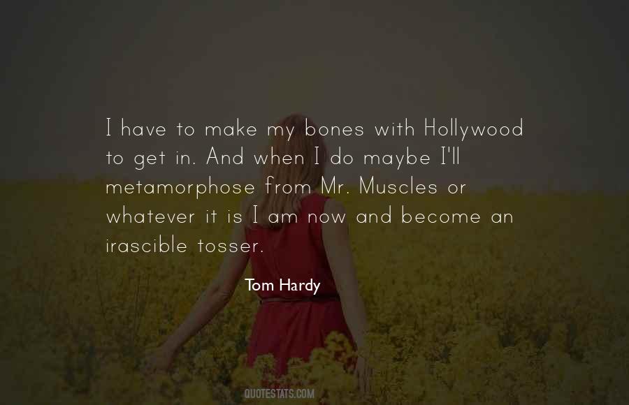 Quotes About Tom Hardy #1456769