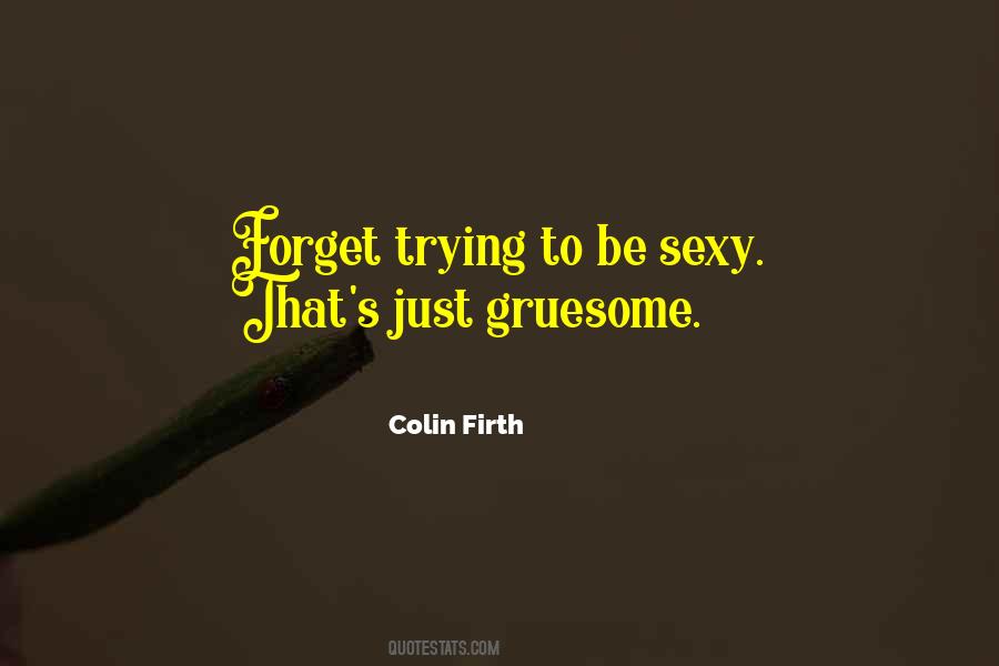 Quotes About Colin Firth #1505573