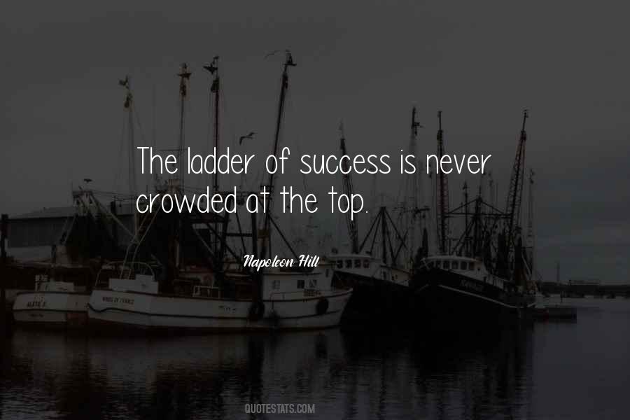 Top Of The Ladder Quotes #1734718