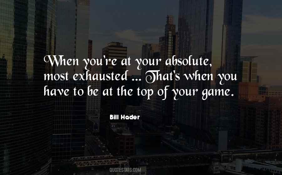 Top Of Your Game Quotes #66905