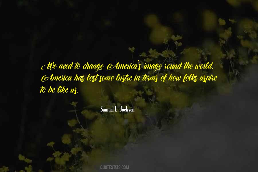 Quotes About Samuel L Jackson #1001634