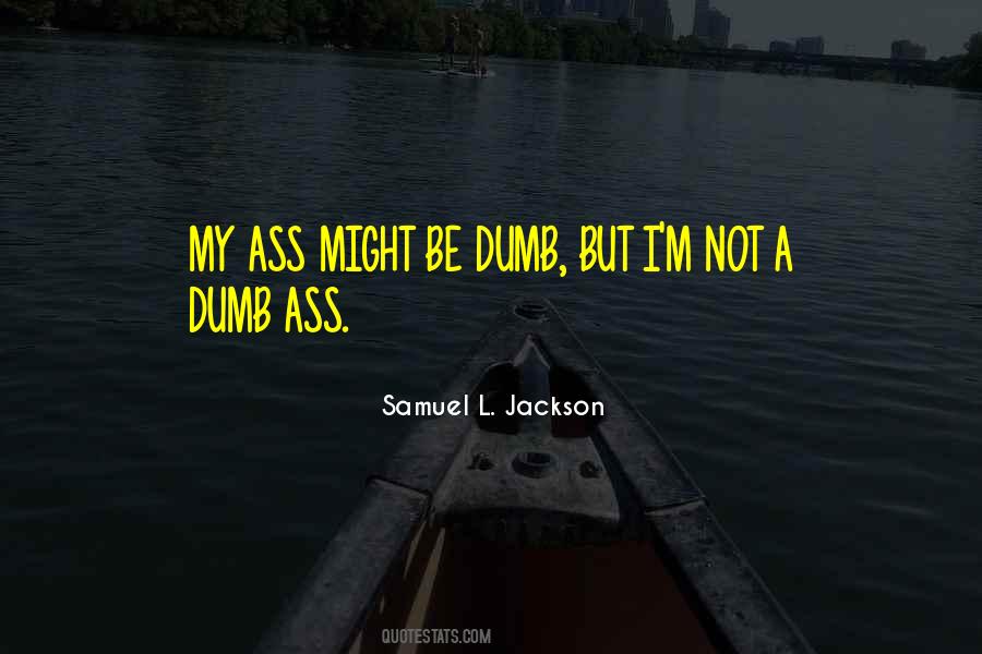 Quotes About Samuel L Jackson #1359074