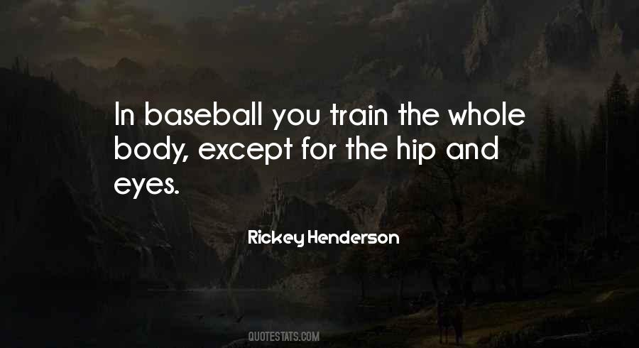 Quotes About Rickey Henderson #559373