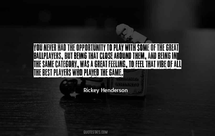 Quotes About Rickey Henderson #603479