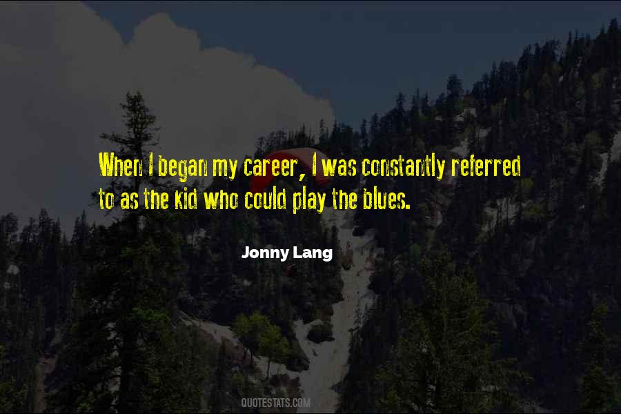 Quotes About Jonny Lang #174222
