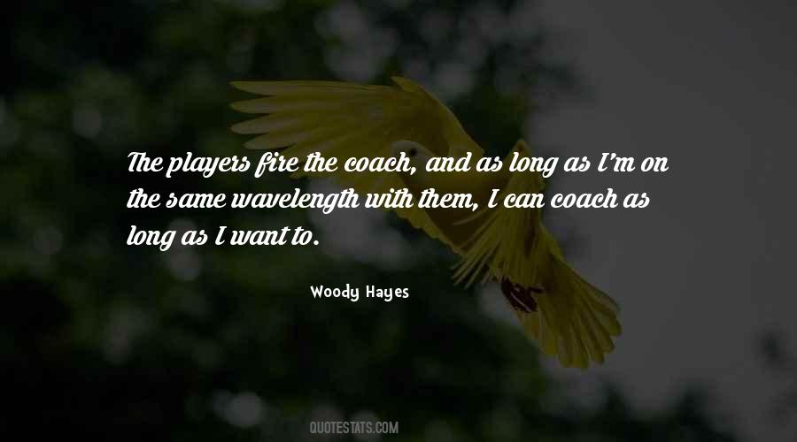 Quotes About Woody Hayes #1130102