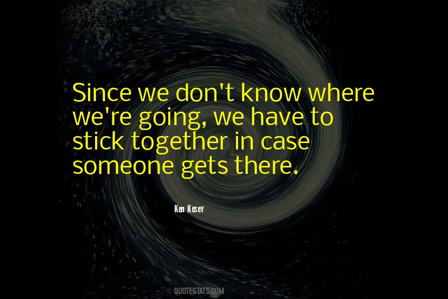 Quotes About Stick Together #1092000