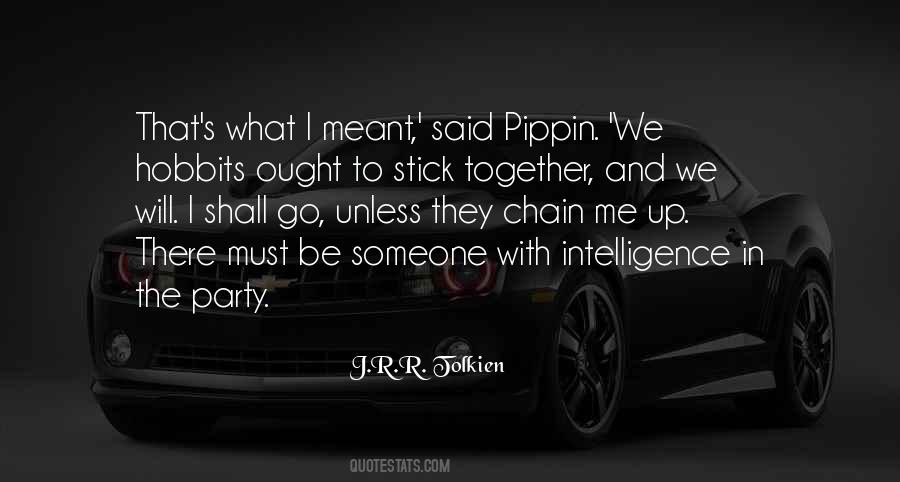 Quotes About Stick Together #1108805