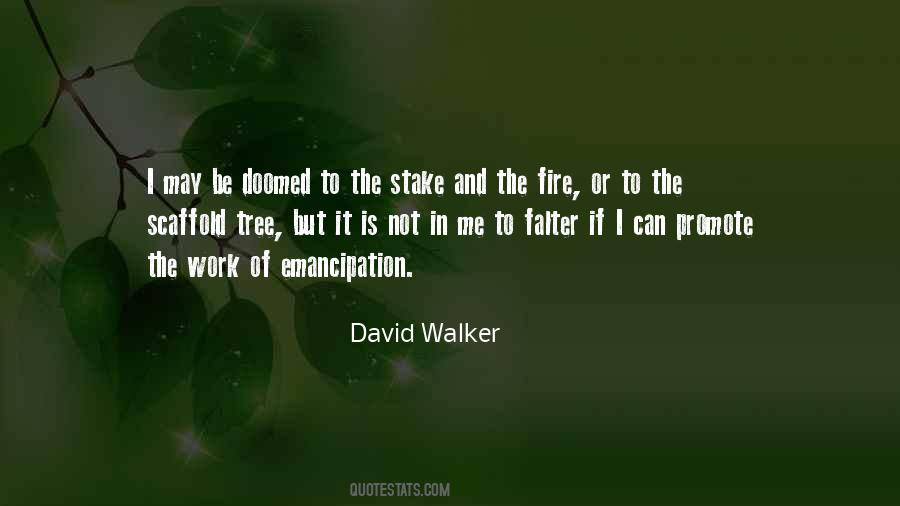 Quotes About David Walker #129594